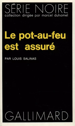 Le pot-au-feu est assuré - Louis Salinas - GALLIMARD