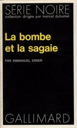 La bombe et la sagaie