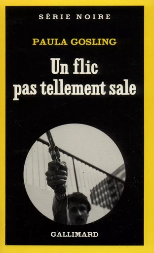 Un flic pas tellement sale - Paula Gosling - GALLIMARD