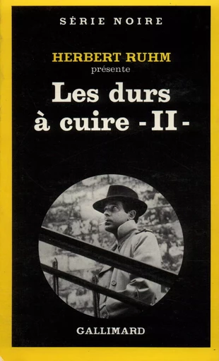 Les durs à cuire - Herbert Ruhm - GALLIMARD