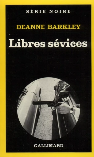 Libres sévices - Deanne Barkley - GALLIMARD