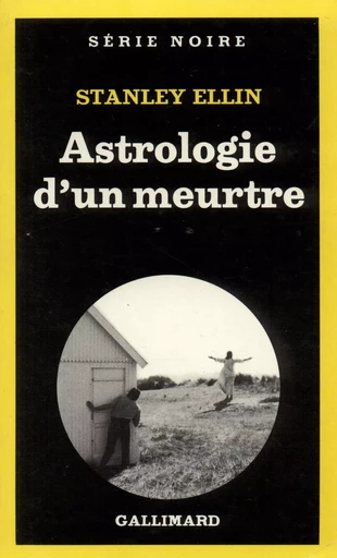 Astrologie d'un meurtre - Stanley Ellin - GALLIMARD