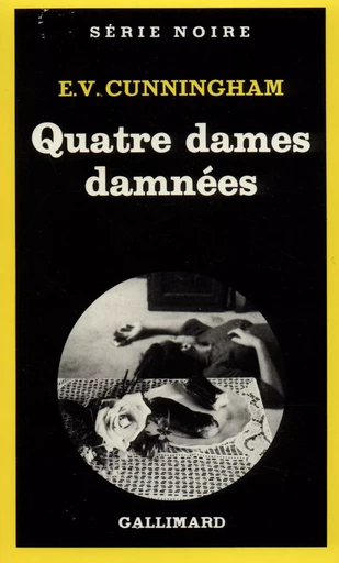 Quatre dames damnées - E.V. Cunningham - GALLIMARD