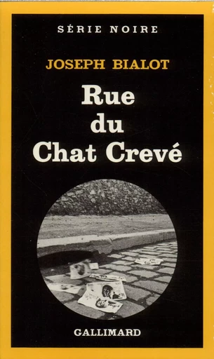 Rue du Chat Crevé - Joseph Bialot - GALLIMARD