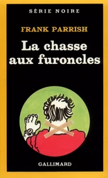 La chasse aux furoncles