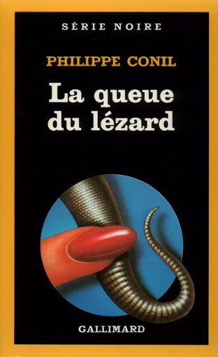 La queue du lézard - Philippe Conil - GALLIMARD