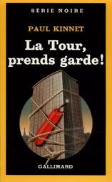 La Tour, prends garde !