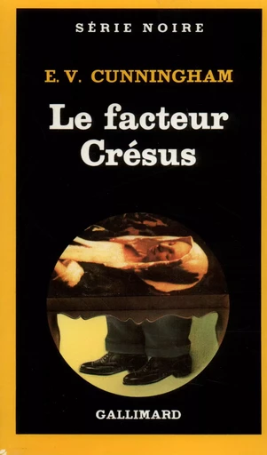 Le facteur Crésus - E.V. Cunningham - GALLIMARD