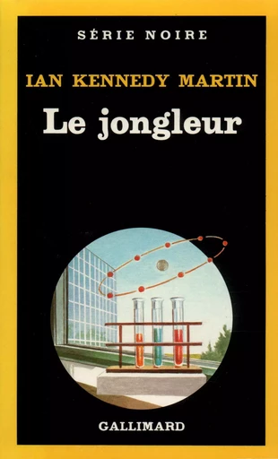 Le jongleur - Ian Kennedy Martin - GALLIMARD