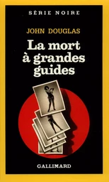 La mort à grandes guides