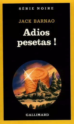 Adios pesetas ! - Jack Barnao - GALLIMARD