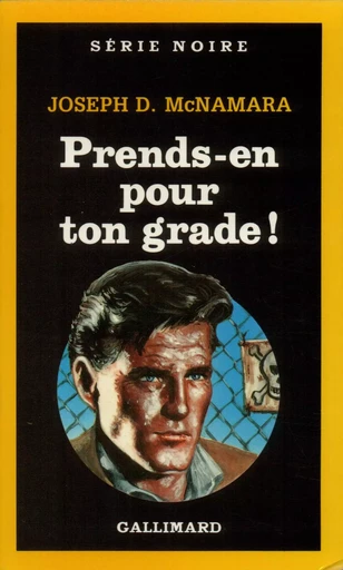 Prends-en pour ton grade ! - Joseph D. McNamara - GALLIMARD