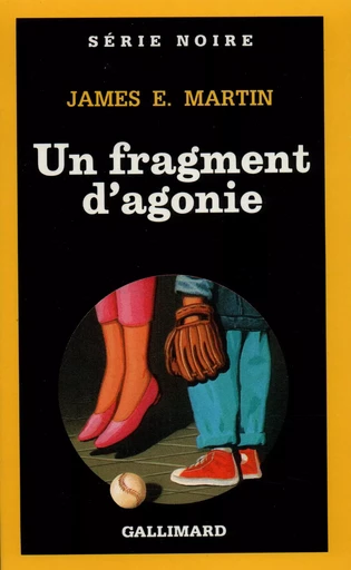 Un fragment d'agonie - James E. Martin - GALLIMARD