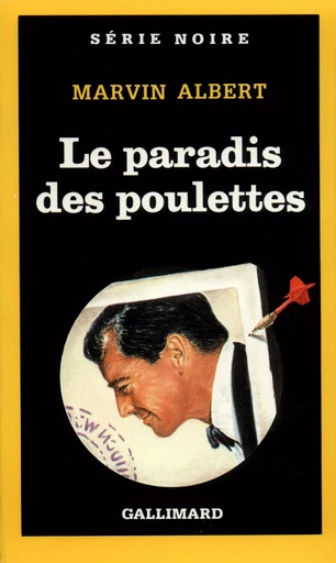 Le Paradis des poulettes - Marvin Albert - GALLIMARD