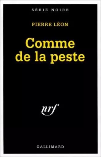 Comme de la peste - Pierre Léon - GALLIMARD