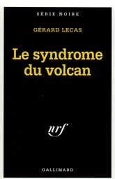 Le syndrome du volcan