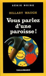 Vous parlez d'une paroisse !