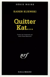 Quitter Kat...