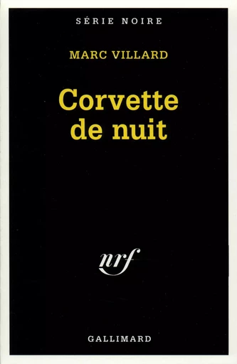 Corvette de nuit - Marc Villard - GALLIMARD