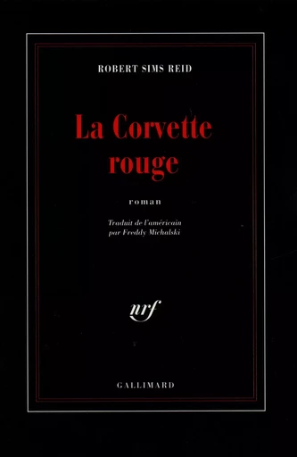 La corvette rouge - Robert Sims Reid - GALLIMARD