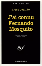 J'ai connu Fernando Mosquito