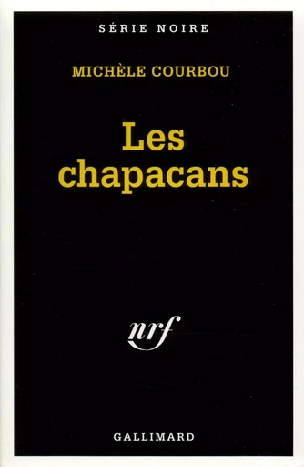 Les chapacans - Michèle Courbou - GALLIMARD