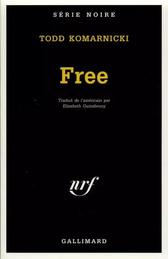 Free - Todd Komarnicki - GALLIMARD