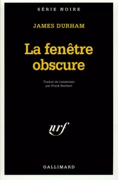 La fenêtre obscure