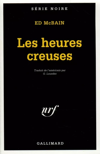 Les Heures creuses - Ed McBain - GALLIMARD