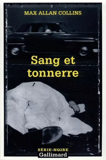 Sang et tonnerre - Max Allan Collins - GALLIMARD