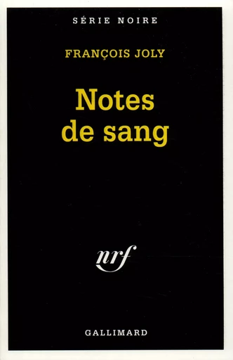 Notes de sang - François Joly - GALLIMARD