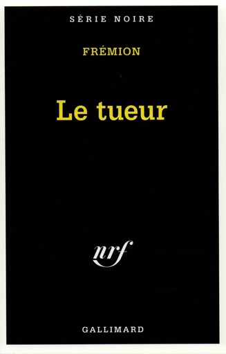 Le tueur - Yves Frémion - GALLIMARD