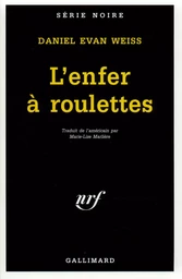 L'enfer à roulettes