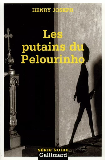 Les putains du Pelourinho - Henry Joseph - GALLIMARD