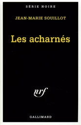 Les acharnés