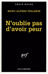 N'oublie pas d'avoir peur