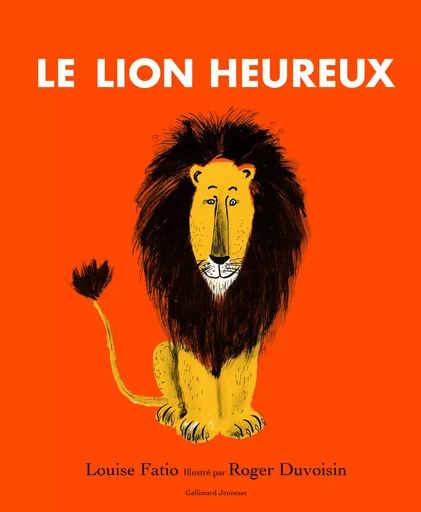 Le lion heureux - LOUISE FATIO - GALLIMARD JEUNE