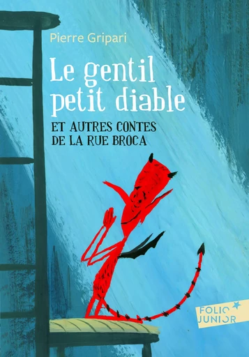 Le gentil petit diable et autres contes de la rue Broca - Pierre Gripari - GALLIMARD JEUNE