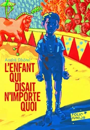 L'enfant qui disait n'importe quoi