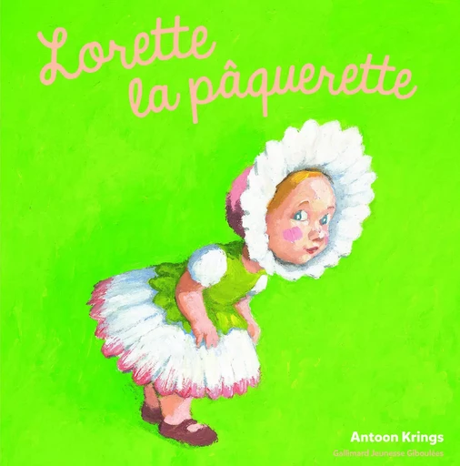 Lorette la pâquerette - Antoon Krings - GALL JEUN GIBOU