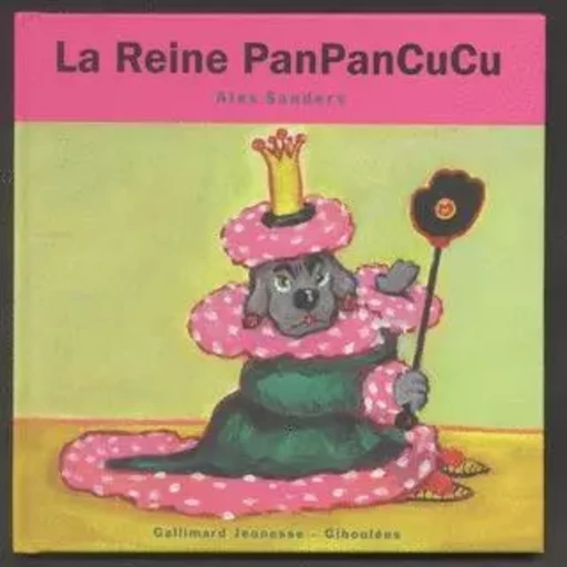 La Reine PanPanCuCu - Alex Sanders - GALL JEUN GIBOU