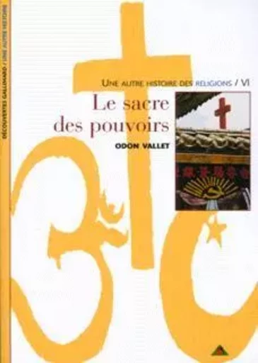 Le Sacre des pouvoirs - Odon Vallet - GALLIMARD