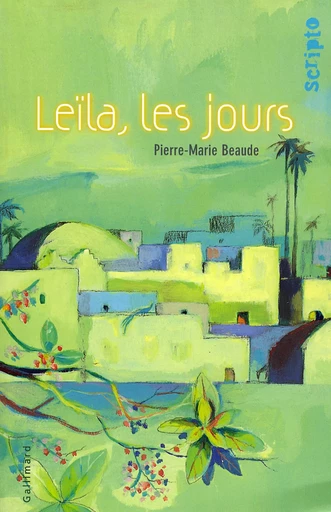 Leïla, les jours - Pierre-Marie Beaude - GALLIMARD JEUNE