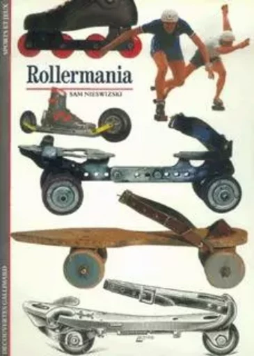 Rollermania - Sam Nieswizski - GALLIMARD