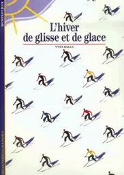 L'Hiver de glisse et de glace