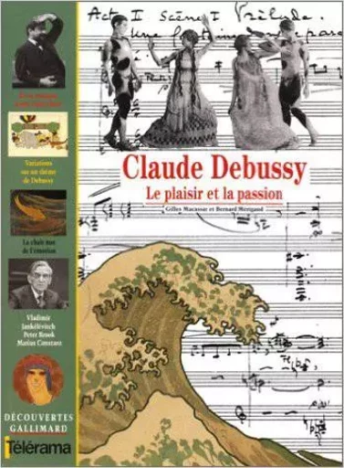 Claude Debussy - Gilles Macassar, Bernard Merigaud - GALLIMARD