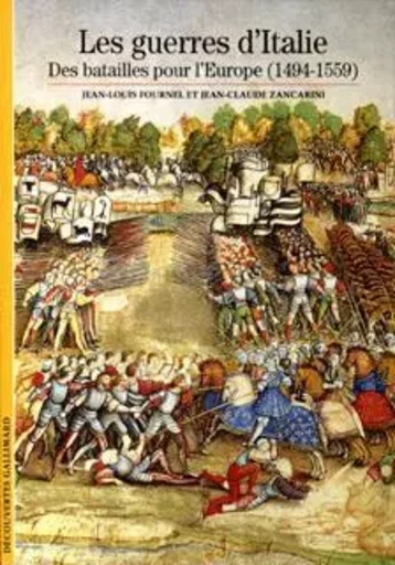 Les Guerres d'Italie - Jean-Claude Zancarini, Jean-Louis Fournel - GALLIMARD