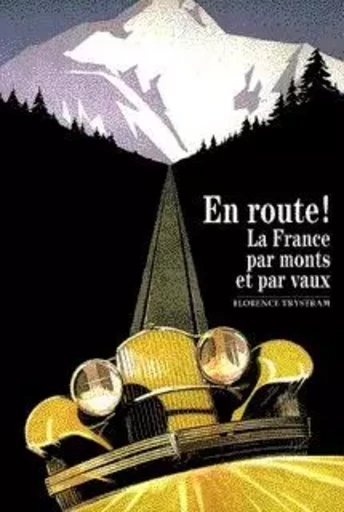 En route ! - Florence Trystram - GALLIMARD