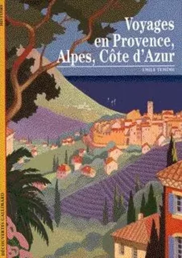 Voyages en Provence, Alpes, Côte d'Azur - Émile Temime - GALLIMARD