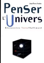 Penser l'univers